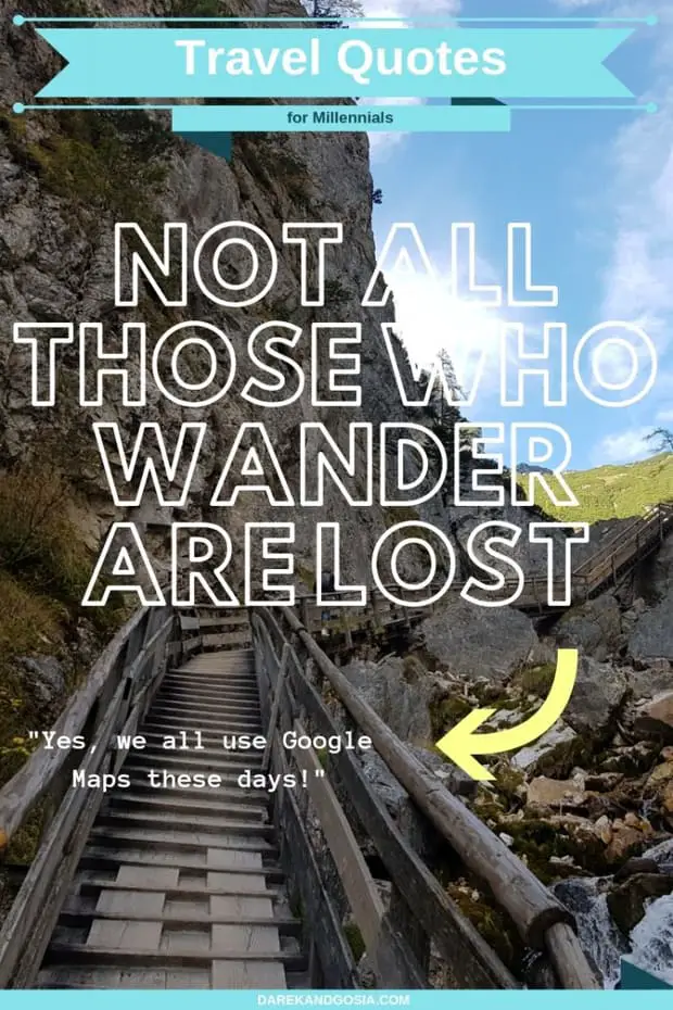 Travel quotes - Not all those who wander are lost